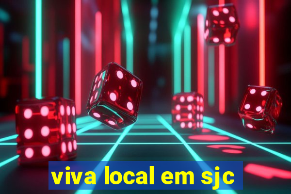 viva local em sjc